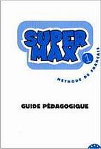 SUPER MAX 1 GUIDE PEDAGOGIQUE