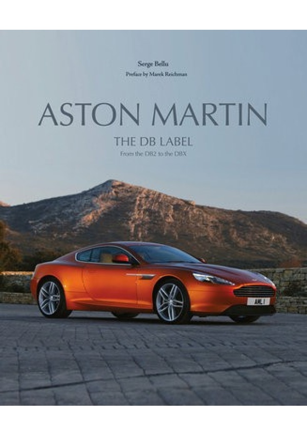 Aston Martin, The DB Label: From the DB2 to the DBX Images Publishing Group Pty Ltd