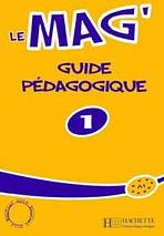 LE MAG 1 GUIDE PEDAGOGIQUE