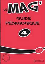 LE MAG 4 GUIDE PEDAGOGIQUE Hachette