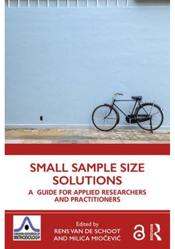 Small Sample Size Solutions, A Guide for Applied Researchers and Practitioners Taylor & Francis Ltd