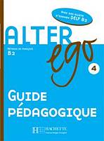 ALTER EGO 4 GUIDE PEDAGOGIQUE Hachette