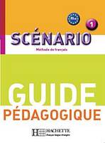 SCENARIO 1 GUIDE PEDAGOGIQUE Hachette