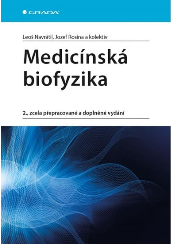 Medicínská biofyzika GRADA Publishing, a. s.