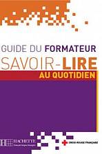 SAVOIR-LIRE AU QUOTIDIEN GUIDE PEDAGOGIQUE