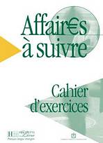 AFFAIRES A SUIVRE CAHIER D´EXERCICES