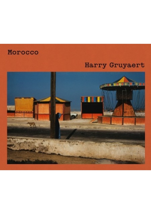 Harry Gruyaert: Morocco