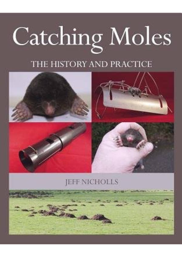 Catching Moles, The History and Practice