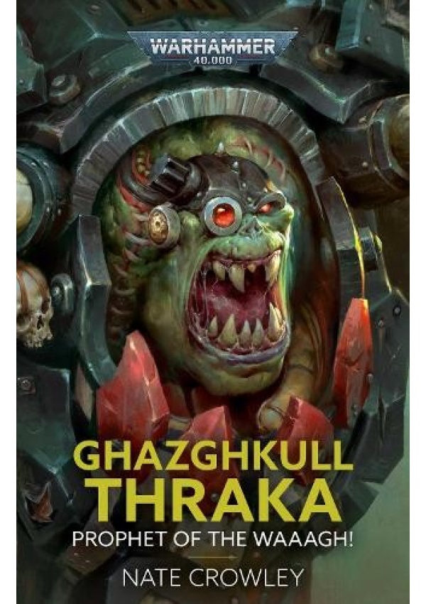 Ghazghkull Thraka: Prophet of the Waaagh!