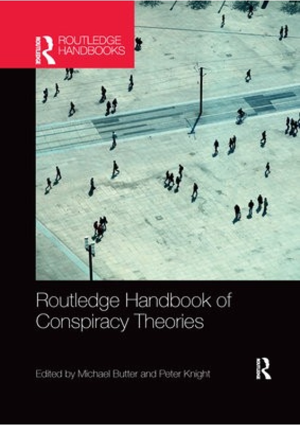 Routledge Handbook of Conspiracy Theories Taylor & Francis Ltd