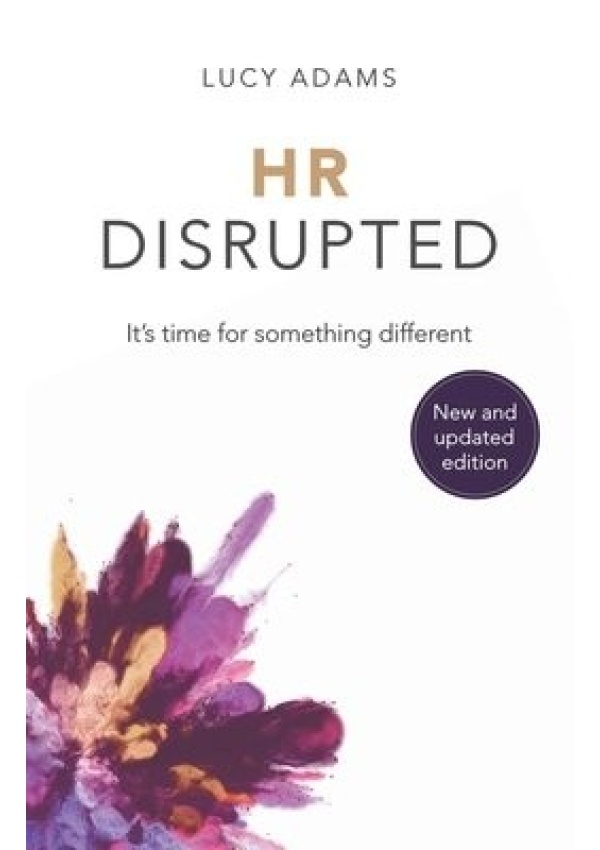 HR Disrupted, It's time for something different (2nd Edition) Practical Inspiration Publishing