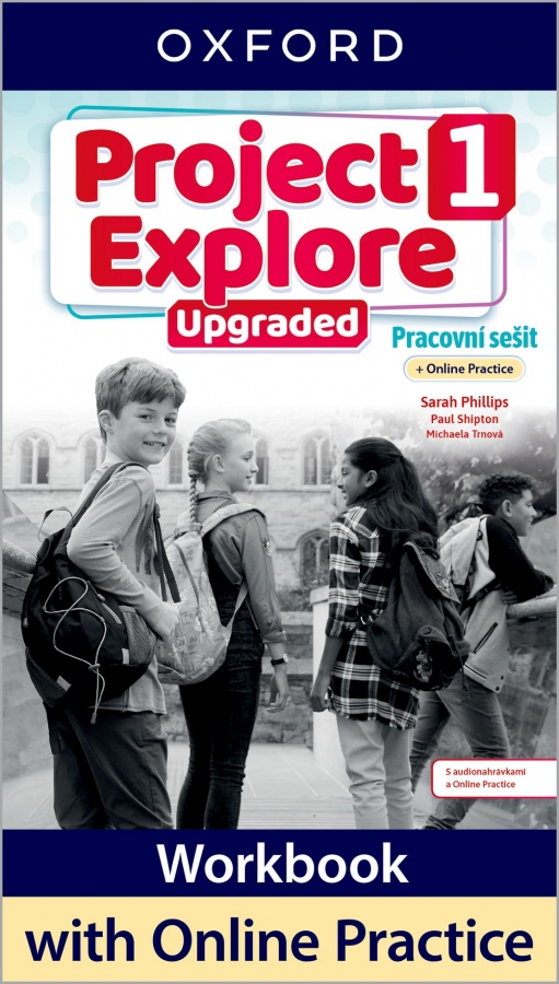 Project Explore Upgraded edition 1 Pracovní sešit s Online Practice Oxford University Press