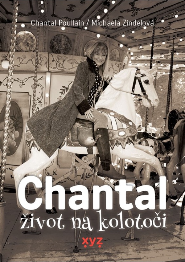 Chantal: život na kolotoči XYZ