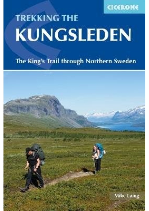 Trekking the Kungsleden, The King's Trail through Northern Sweden Cicerone Press