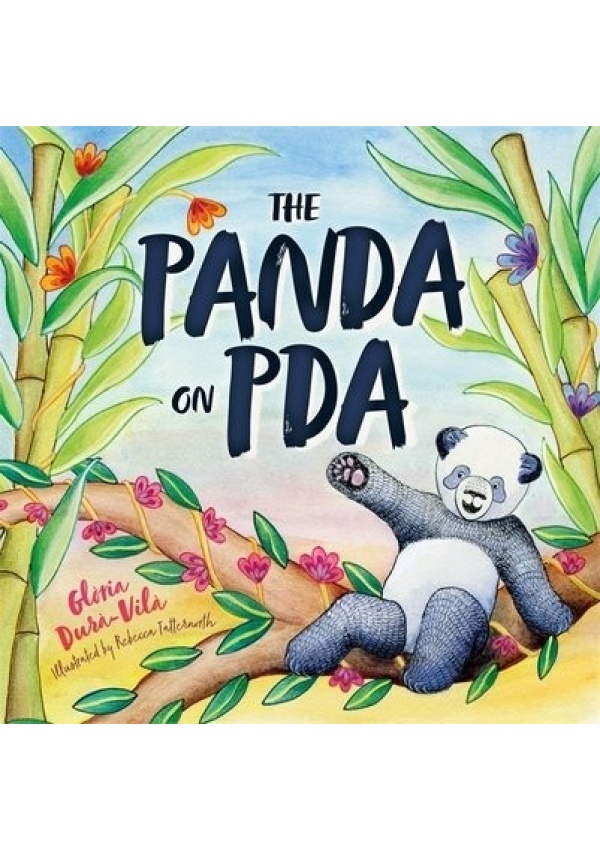 Panda on PDA, A Children's Introduction to Pathological Demand Avoidance Jessica Kingsley Publishers