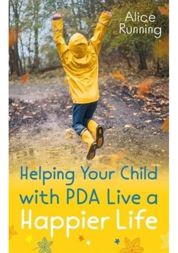 Helping Your Child with PDA Live a Happier Life Jessica Kingsley Publishers