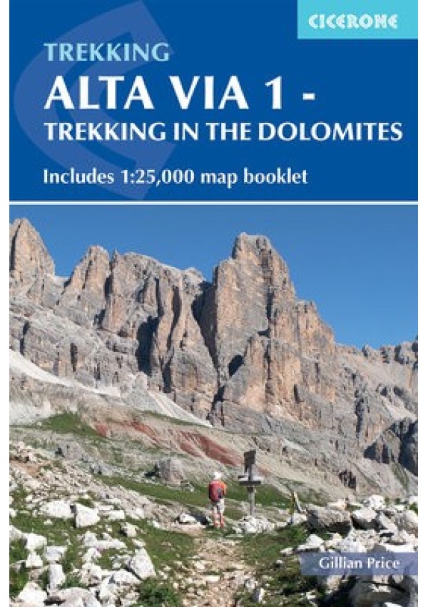 Alta Via 1 - Trekking in the Dolomites, Includes 1:25,000 map booklet
