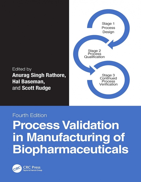 Process Validation in Manufacturing of Biopharmaceuticals Taylor & Francis Ltd