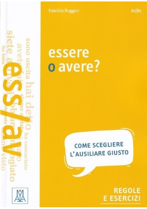 Grammatiche ALMA, Essere o avere?