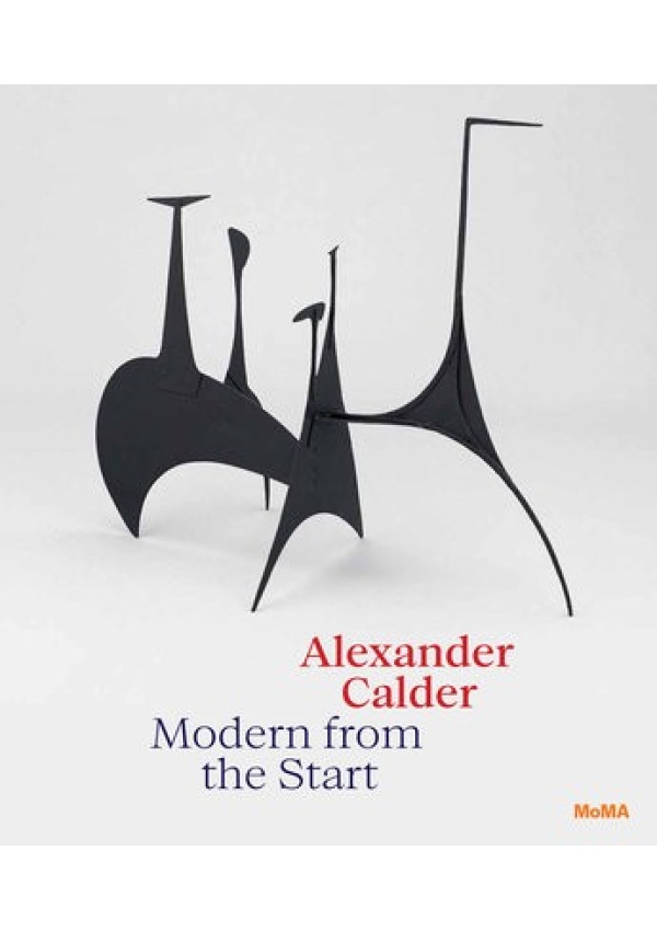 Alexander Calder: Modern from the Start