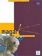 MAGARI LIBRO DI CLASSE CON ESERCIZIARIO