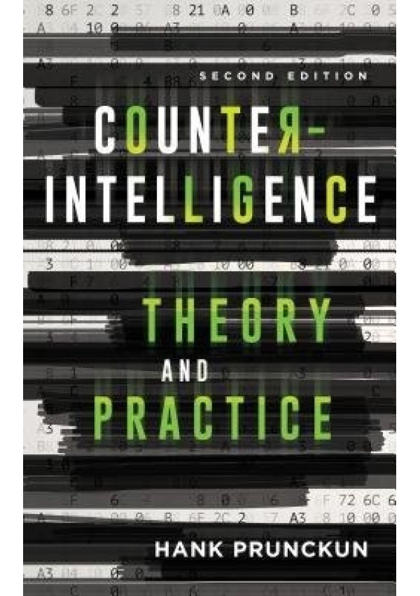 Counterintelligence Theory and Practice Rowman & Littlefield International
