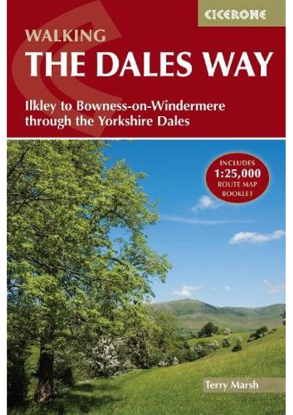 Walking the Dales Way, Ilkley to Bowness-on-Windermere through the Yorkshire Dales Cicerone Press