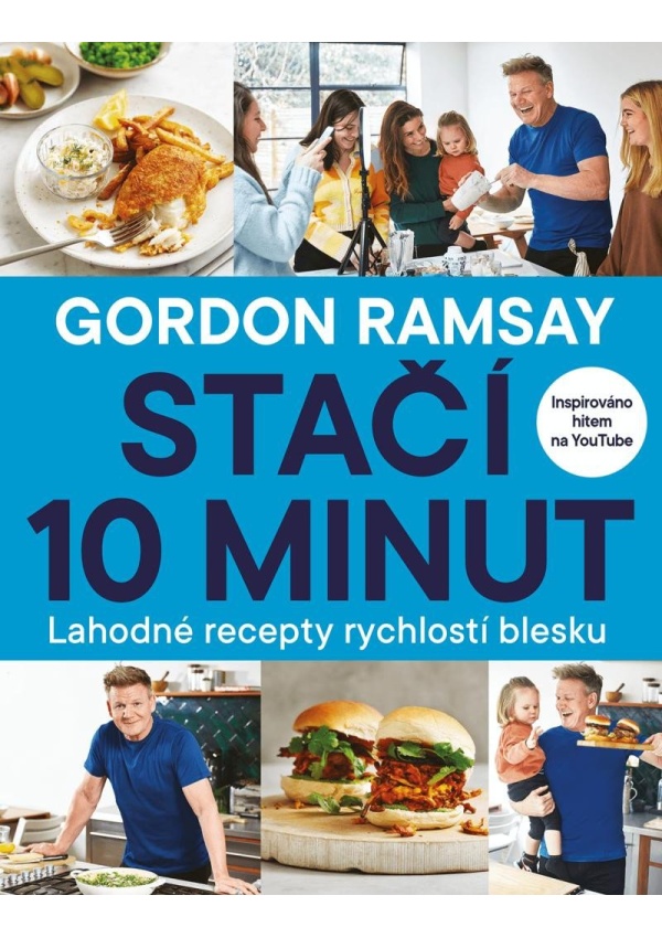Gordon Ramsay: Stačí 10 minut