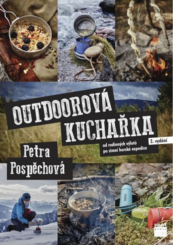 Outdoorová kuchařka - Od rodinných výletů po zimní horské expedice Smart Press, s.r.o.