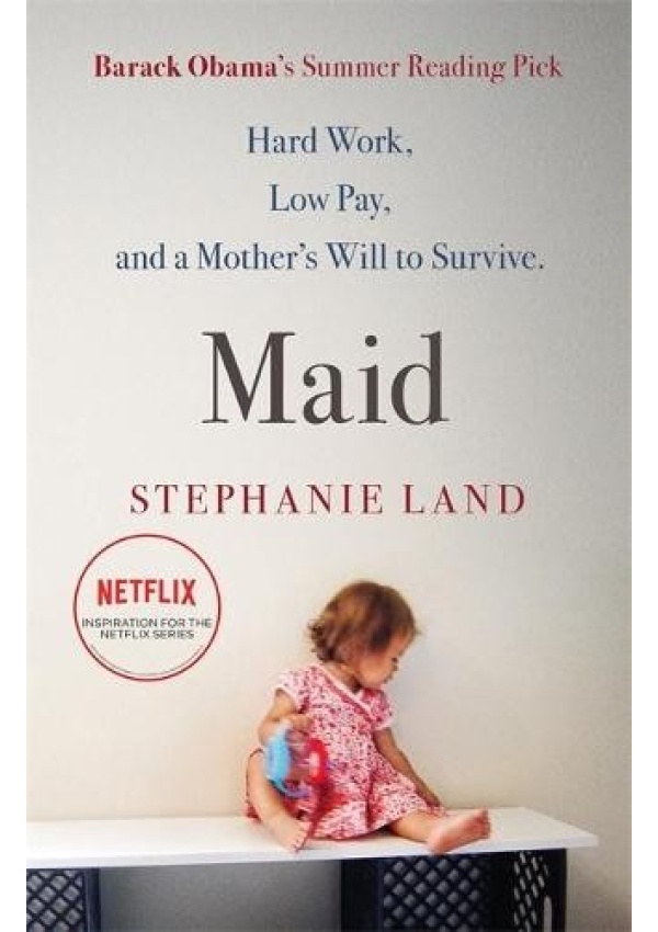 Maid, A Barack Obama Summer Reading Pick and now a major Netflix series! Orion Publishing Co