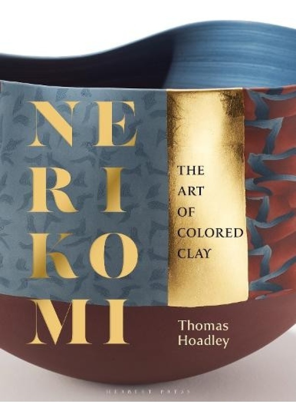 Nerikomi, The Art of Colored Clay - poškozeno Bloomsbury Publishing PLC
