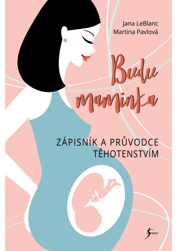 Budu maminka – Zápisník a průvodce těhotenstvím Euromedia Group, a.s.