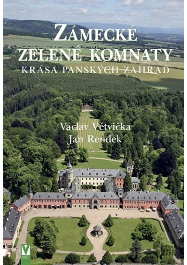 Zámecké zelené komnaty - Krása panských zahrad