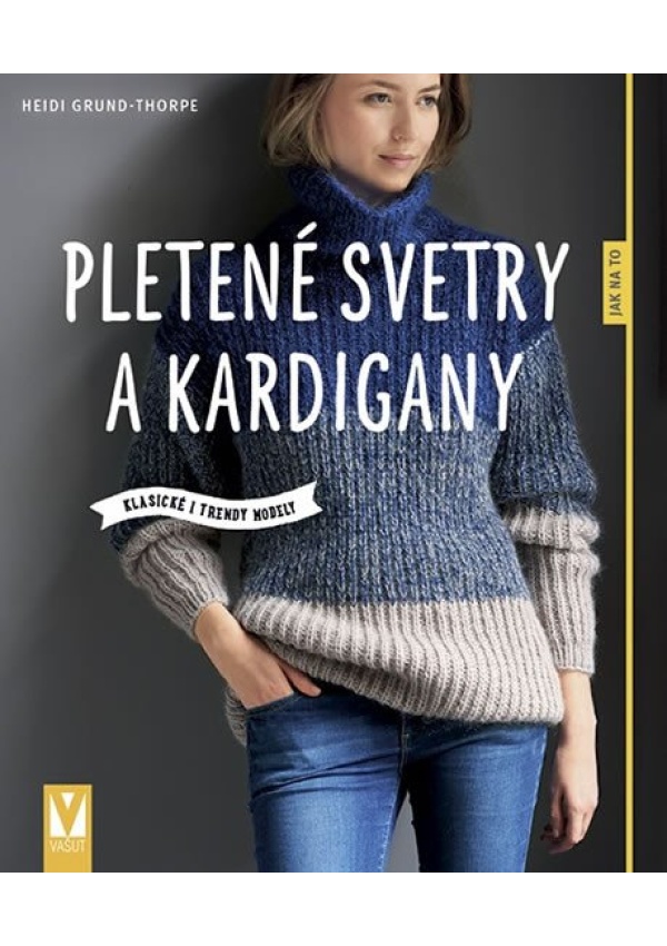 Pletené svetry a kardigany - Klasické i trendy modely Jan Vašut s.r.o.