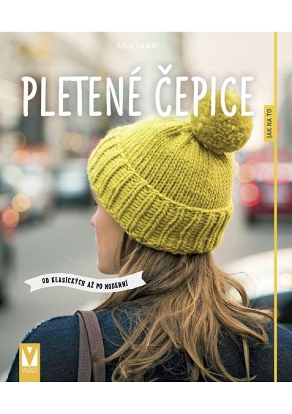 Pletené čepice - Od klasických až po moderní