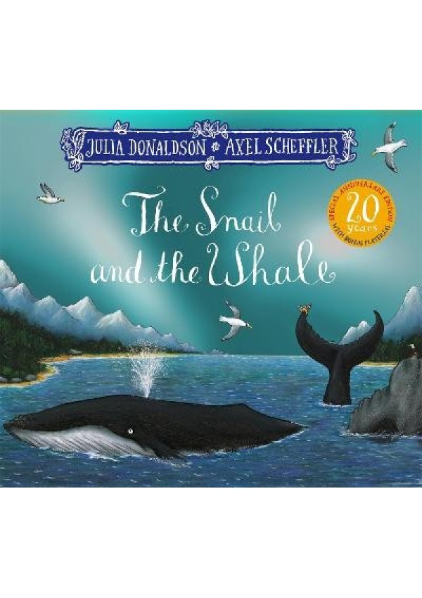 Snail and the Whale 20th Anniversary Edition Pan Macmillan