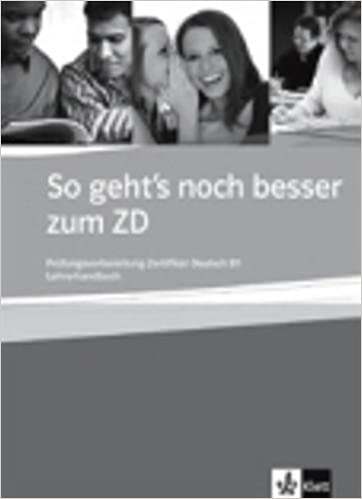 So geht´s noch besser zum Zertifikat Deutsch B1 - Lehrerhandbuch