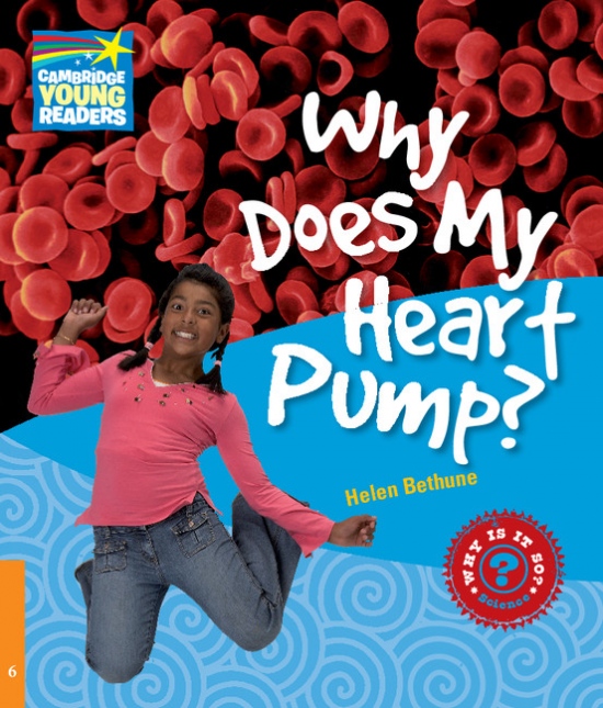 Cambridge Factbooks 6 Why Does My Heart Pump? Cambridge University Press