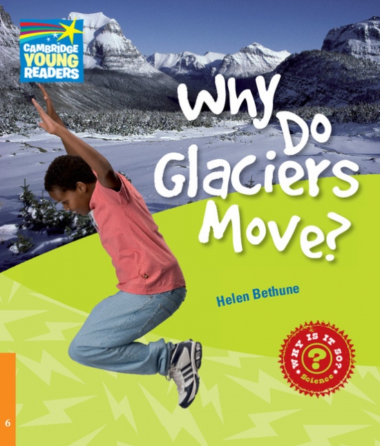 Cambridge Factbooks 6 Why Do Glaciers Move? Cambridge University Press