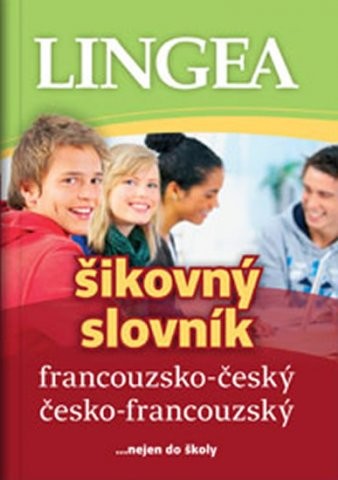 Francouzsko-český česko-francouzský šikovný slovník - 3. vydání Lingea