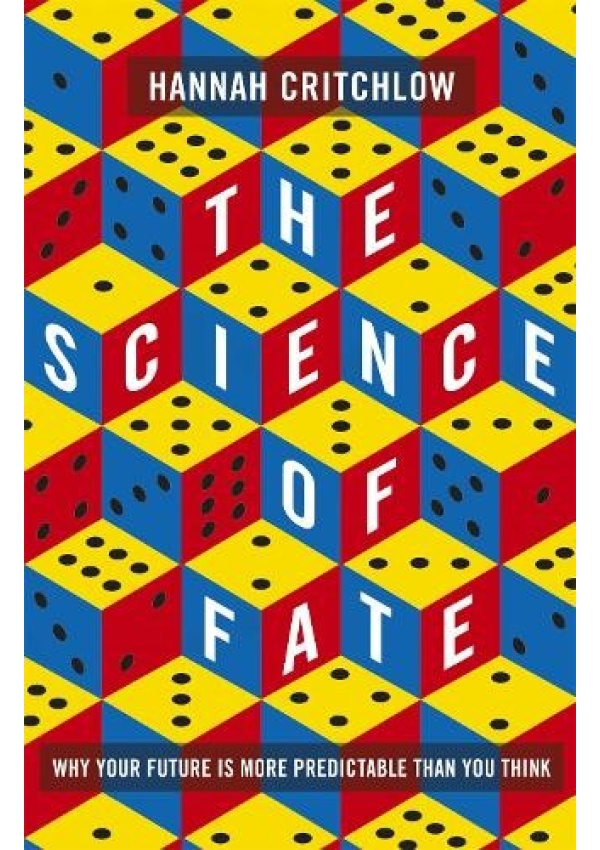 Science of Fate, The New Science of Who We Are - And How to Shape our Best Future Hodder & Stoughton
