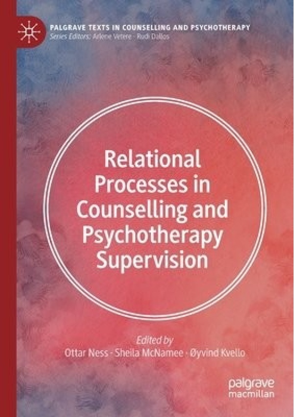 Relational Processes in Counselling and Psychotherapy Supervision Springer Nature Switzerland AG