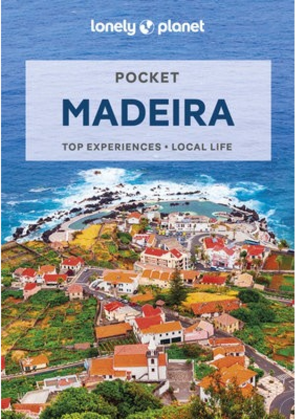 Lonely Planet Pocket Madeira Lonely Planet Global Limited
