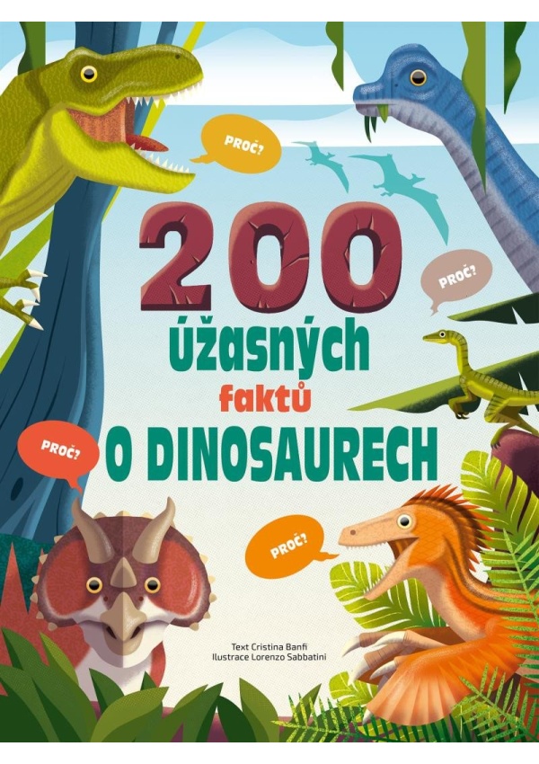 200 úžasných faktů o dinosaurech