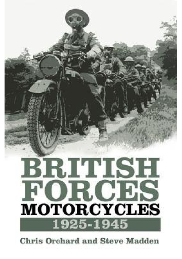 British Forces Motorcycles 1925-1945 The History Press Ltd