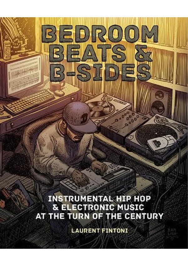 Bedroom Beats a B-sides, Instrumental Hip Hop a Electronic Music at the Turn of the Century