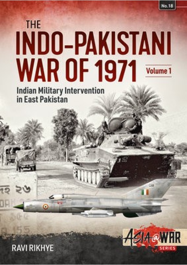 Indo-Pakistani War of 1971, Volume 1: Birth of a Nation