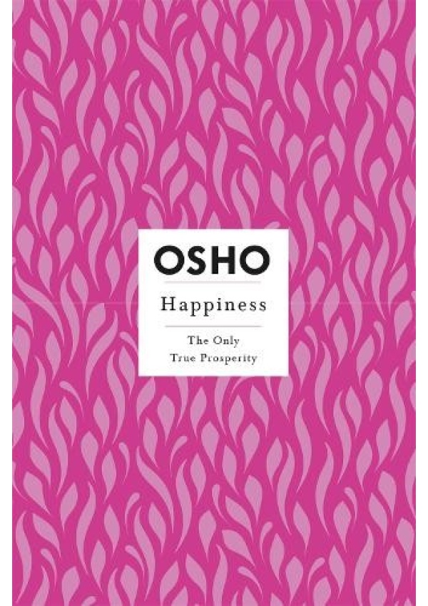 Happiness, The Only True Prosperity