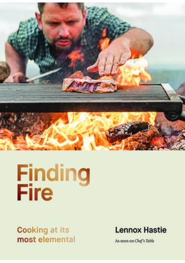 Finding Fire, Cooking at its most elemental Hardie Grant Books