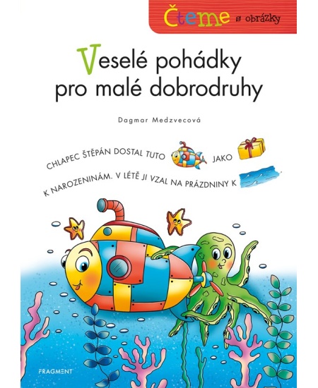 Čteme s obrázky - Veselé pohádky pro malé dobrodruhy 